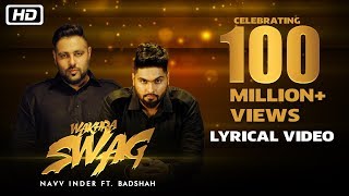 Wakhra Swag  Lyrical Video  Navv Inder feat Badshah  Celebrating 100 Million Views [upl. by Annohsal702]