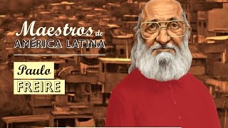 PAULO FREIRE Serie Maestros de América Latina [upl. by Fishback659]