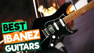 Best Ibanez Guitar  Incredible Best Ibanez Guitars In 2024 [upl. by Barthelemy]