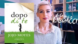 Lettura Bruciata  Dopo di te di Jojo Moyes Linutile sequel di Io prima di te [upl. by Tamera117]