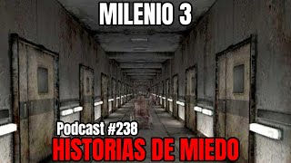 Milenio 3  Historias de miedo Podcast 238 [upl. by Marya]