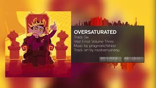 Vast Error Vol 3  Oversaturated [upl. by Morty]