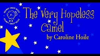 The Very Hopeless Camel [upl. by Barber]