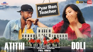 PYAR REN TEACHER NEW HO SONG 2024ATITHI amp DOLISINGERBAYA HO FULL HD VIDEO [upl. by Marianne]