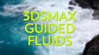 Guided Fluids 3dsmax Tutorial [upl. by Nolak17]