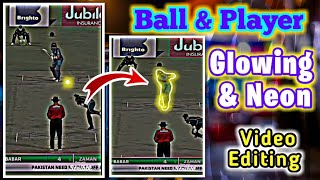 How to Edit Cricket Ball Light Glowing Effect Video Editing  Neon effect player  Baloch Editz [upl. by Alaaj]