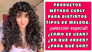 ✨SELECCIÓN ESPECIAL DE PRODUCTOS MÉTODO CURLY PARA TODO TIPO DE MELENAS ✨ [upl. by Madian]