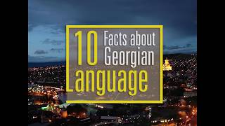 10 Facts about Georgian Language  BUSINESS GEORGIA [upl. by Ulla]