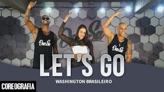 LETS GO  Washington Brasileiro  DanSa  Daniel Saboya Coreografia [upl. by Karol]