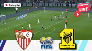 Sevilla vs AlIttihad Club 🔴Live Match Today⚽🎬 [upl. by Katya]