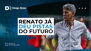 RENATO EM 2024 O RELATO DE UM REPÓRTER QUE INDICA O FUTURO  O QUE QUER A DIREÇÃO DO GRÊMIO [upl. by Johiah]