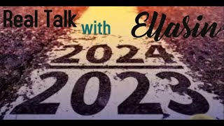 2023 Year End Review  Real Talk with Ellasin [upl. by Warton]