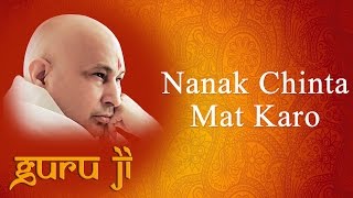 Nanak Chinta Mat Karo  Guruji Bhajans  Guruji World of Blessings [upl. by Ahseenak]