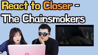 React to The Chainsmokers  Closer  music video Koreans MV Reaction  Hoontamin [upl. by Madian542]