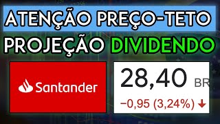 PROJEÃ‡ÃƒO DE DIVIDENDOS E PREÃ‡OTETO PARA AÃ‡Ã•ES DO SANTANDER SANB11 [upl. by Ecydnak]