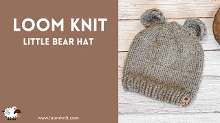 How To Loom Knit a Little Bear Hat on Flexee Links Chunky [upl. by Pitzer]