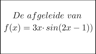 De productregel én kettingregel bij een goniometrische functie [upl. by Zebedee]