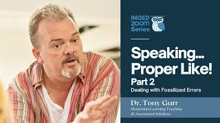 SPEAKING PROPER LIKE Part 2 Dealing with Fossilized Errors [upl. by Yevette]