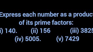 Express each number as a product of its prime factors i 140 ii 156realnumbers [upl. by Berglund]