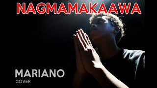 Mariano Cover  NAGMAMAKAAWA  SY Talent Entertainment [upl. by Romaine]