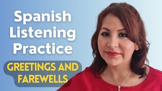 Spanish Listening Practice for BeginnersIntermediates  Greetings and Farewells [upl. by Osithe705]