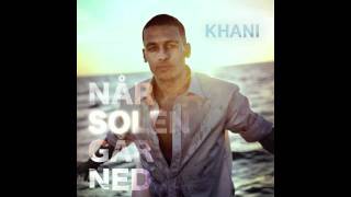 Khani  Når Solen Går Ned Officiel Single [upl. by Arodasi475]