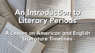 Introduction to the English Literature Timelines and American Literature Periods [upl. by Mahoney]