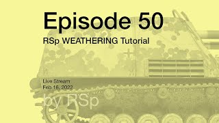 Ep 50  RSp Style Weathering [upl. by Alasteir647]