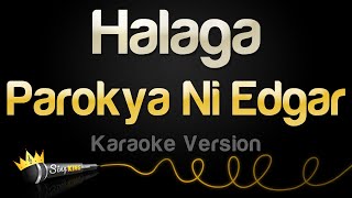 Parokya Ni Edgar  Halaga Karaoke Version [upl. by Ennovihs]