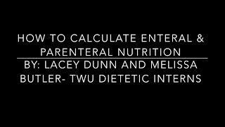 How to Calculate Enteral and Parenteral Nutrition [upl. by Raynor637]