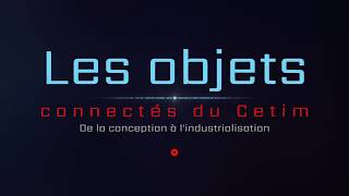 Cetim créateur dobjets connectés [upl. by Acilef]