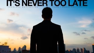 Its Never Too Late No Regrets Motivational Video [upl. by Sandy]