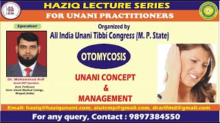 OTOMYCOSIS UNANI CONCEPT amp MANAGEMENT BY Hkm MOHAMMAD ARIF UNANI ENT SPECIALIST GUMC BHOPAL [upl. by Alethea]