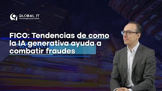 FICO Tendencias de como la IA generativa ayuda a combatir fraudes [upl. by Hedgcock]