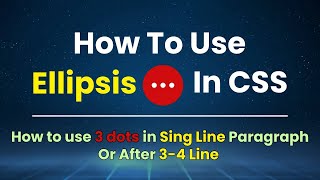 How to Use Ellipsis in Single Line amp Multiple Line in css [upl. by Duquette]