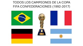 TODOS LOS CAMPEONES DE LA COPA CONFEDERACIONES 1992 A 2017 FIFA [upl. by Esylle]