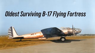 Oldest Surviving B17D Flying Fortress With An Interesting History [upl. by Ashley]