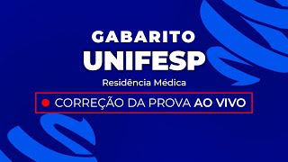 Gabarito Residência Médica UNIFESP 2024  Correção PósProva  Ao Vivo [upl. by Ymia52]