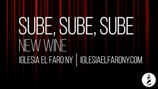 Sube Sube Sube  New Wine LETRA LYRICS [upl. by Vina476]