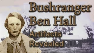 Bushranger  Ben Hall  Artifacts Revealed [upl. by Belanger415]