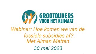 Webinar Hoe komen we van de fossiele subsidies af [upl. by Roley]