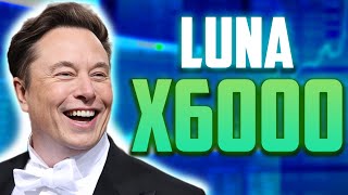 LUNA VALUE WILL X6000 AFTER THIS UPDATE  TERRA LUNA PRICE PREDICTIONS FOR 2024 [upl. by Nanaj]