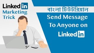 LinkedIn Marketing Trick in Bengali Send Message To Anyone on Linkedin [upl. by Veno]