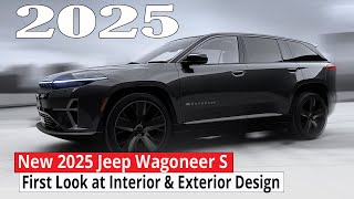 New 2025 Jeep Wagoneer S Revealed First Look at Interior amp Exterior Design [upl. by Edbert]