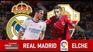 🔴 LIVE REAL MADRID VS ELCHE PES 2021  SPAIN LA LIGA 2021 KAREM BENZEMA [upl. by Ednarb569]