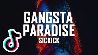 SICKICK  Gangsta Paradise  Baby Im A Gangster Too [upl. by Annek]