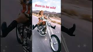 Born to be Wild  Steppenwolf [upl. by Lyrrad]