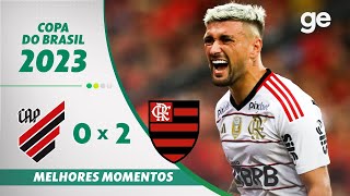 ATHLETICOPR 0 X 2 FLAMENGO  MELHORES MOMENTOS  QUARTA DE FINAL COPA DO BRASIL 2023  geglobo [upl. by Behlau]