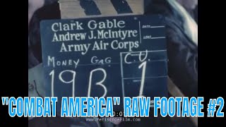 CLARK GABLE WORLD WAR II quotCOMBAT AMERICAquot RAW FOOTAGE 2 29392 [upl. by Refenej]