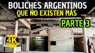 Boliches Argentinos que no existen más PARTE 3  La Argentina Oscura [upl. by Ydieh]